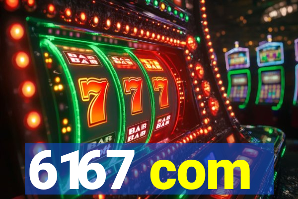 6167 com